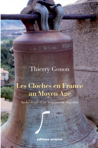 LES CLOCHES EN FRANCE AU MOYEN AGE + CD