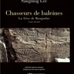 CHASSEURS DE BALEINES - LA FRISE DE BANGUDAE - COREE DU SUD