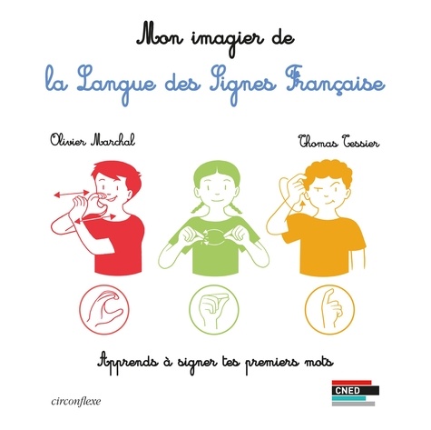 MON IMAGIER DE LA LANGUE DES SIGNES FRANCAISE - APPRENDS A SIGNER TES PREMIERS MOTS
