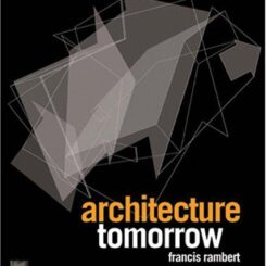 ARCHITECTURE TOMORROW