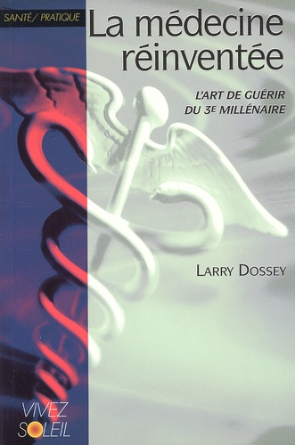 LA MEDECINE REINVENTEE
