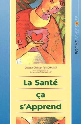 LA SANTE, CA S'APPREND