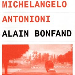 LE CINEMA DE MICHELANGELO ANTONIONI