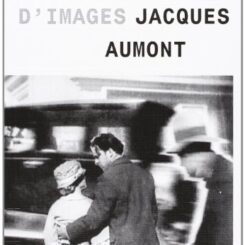MATIERE D'IMAGES - JACQUES AUMONT