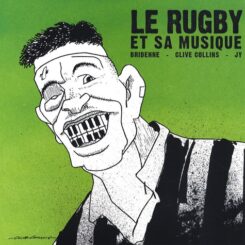 LE RUGBY ET SA MUSIQUE