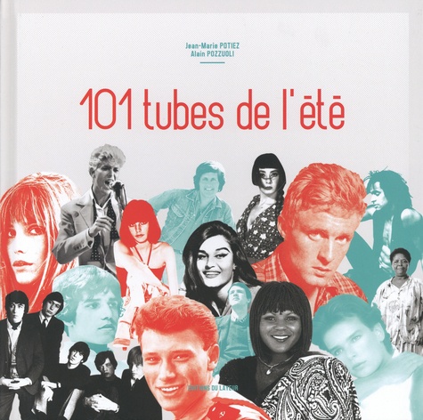 101 TUBES DE L'ETE