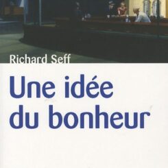 UNE IDEE DU BONHEUR
