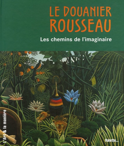 LE DOUANIER ROUSSEAU, LES CHEMINS