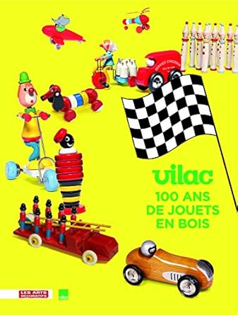 VILAC - 100 ANS DE JOUETS EN BOIS