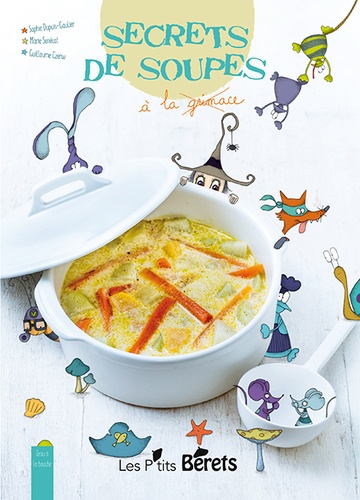 SECRETS DE SOUPES - A LA GRIMACE
