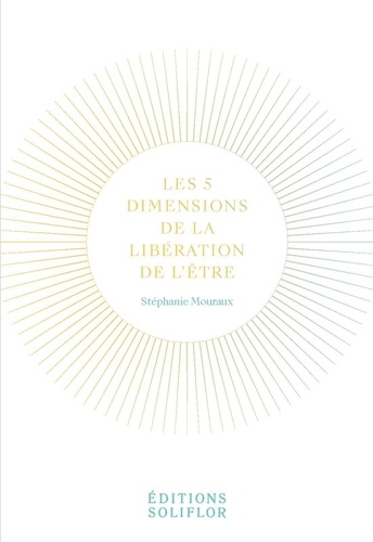 LES 5 DIMENSIONS DE LA LIBERATION DE L´ETRE