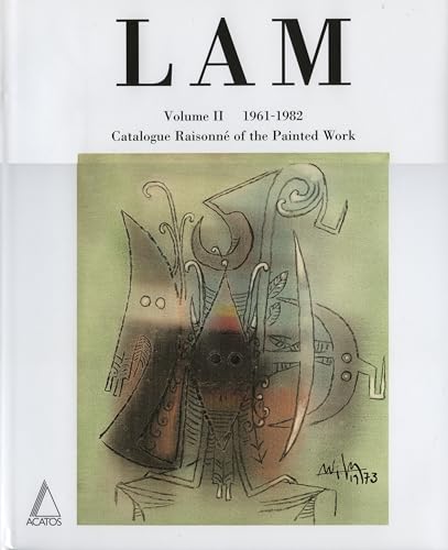 LAM - CATALOGUE RAISONNE OF THE PAINTED WORK - VOL 2 - ANGLAIS
