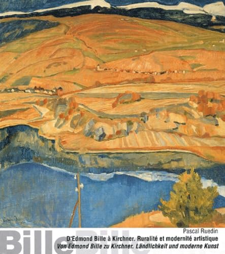 D'EDMOND BILLE A KIRCHNER - RURALITE ET MODERNITE