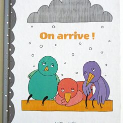ON ARRIVE !