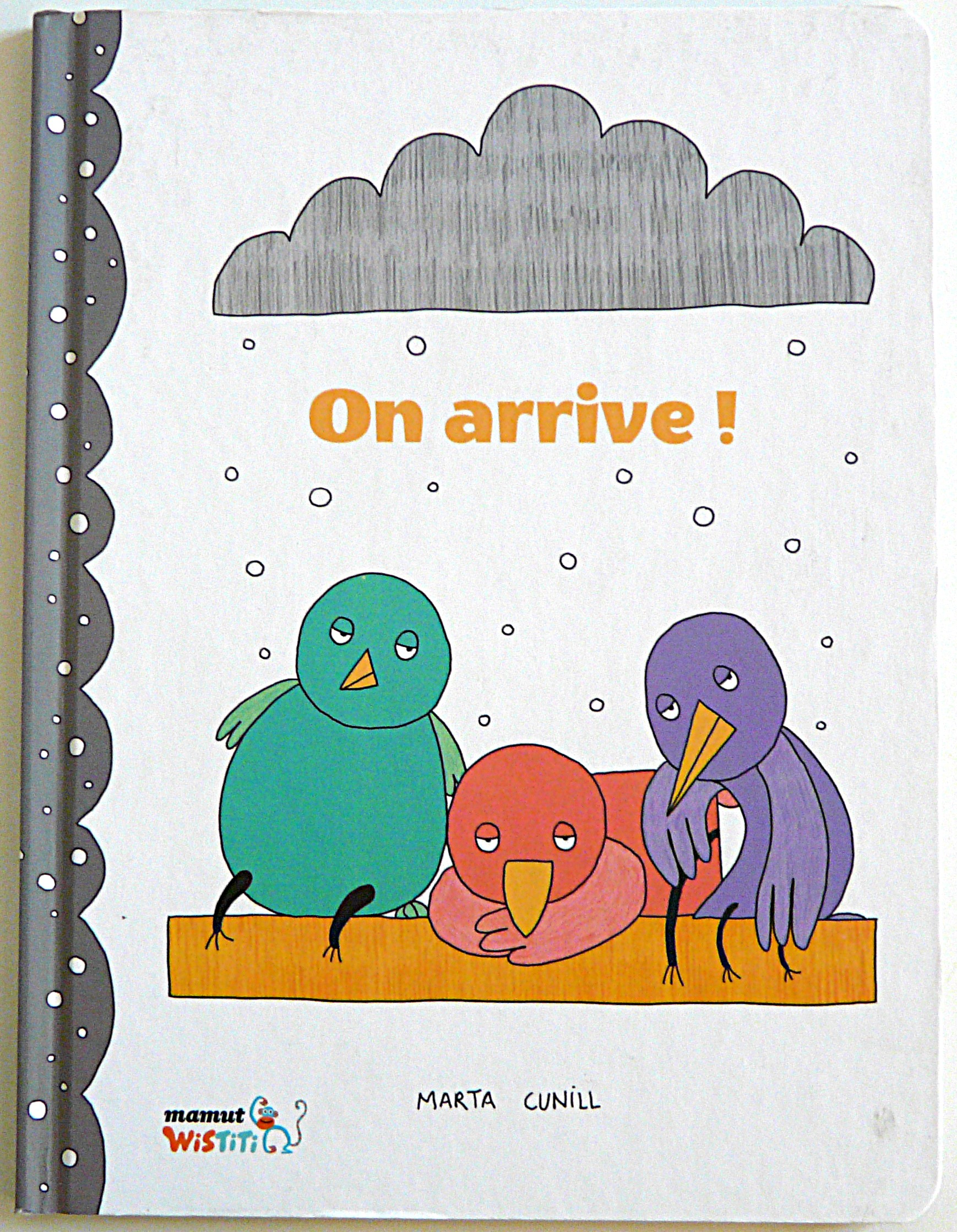 ON ARRIVE !