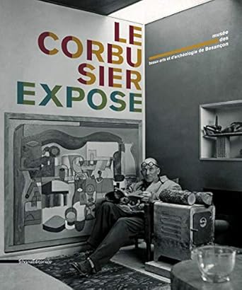 LE CORBUSIER EXPOSE