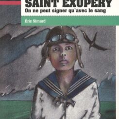 ANTOINE DE SAINT EXUPERY - ON NE PEUT SIGNER QU'AVEC LE SANG