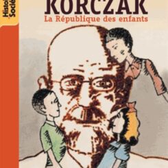 JANUSZ KORCZAK - LA REPUBLIQUE DES ENFANTS