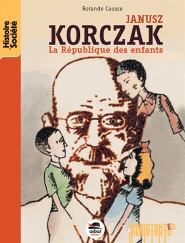 JANUSZ KORCZAK - LA REPUBLIQUE DES ENFANTS