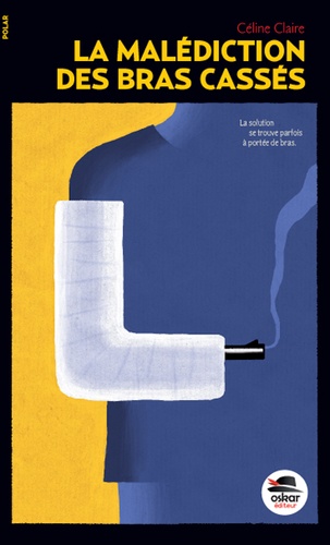 LA MALEDICTION DES BRAS CASSES