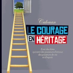 LE COURAGE EN HERITAGE