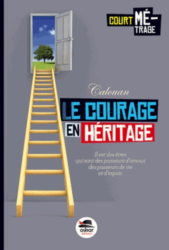 LE COURAGE EN HERITAGE