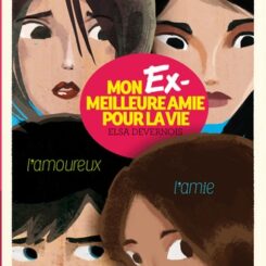 MON EX-MEILLEURE AMIE POUR LA VIE
