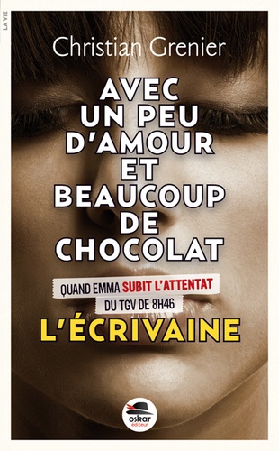 AVEC UN PEU D'AMOUR ET BEAUCOUP DE CHOCOLAT - T4 - L'ECRIVAINE