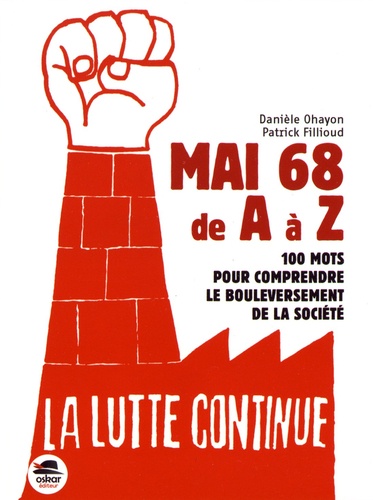 MAI 68 DE A A Z - 100 MOTS POUR COMPRENDRE LE BOULEVERSEMENT DE LA SOCIETE