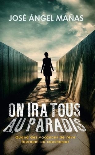 ON IRA TOUS AU PARADIS