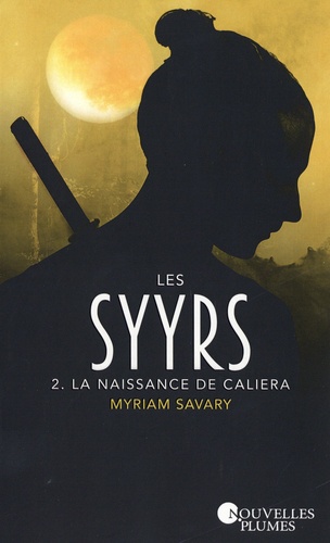 LES SYYRS T2 - LA NAISSANCE DE CALIERA