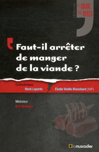 FAUT IL ARRETER DE MANGER DE LA VIANDE ?