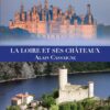 LA LOIRE ET SES CHATEAUX