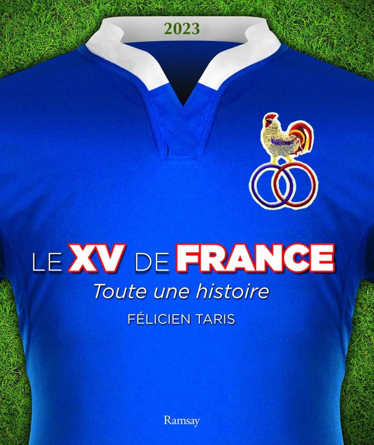 LE XV DE FRANCE 2023 - TOUTE UNE HISTOIRE