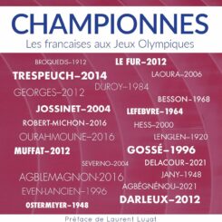 CHAMPIONNES - LES FRANCAISES AUX JEUX OLYMPIQUES ET JEUX PARALYMPIQUES