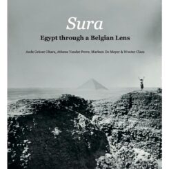 SURA - EGYPT THROUGH A BELGIAN LENS (ANGLAIS)