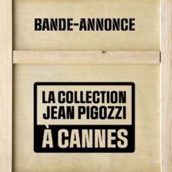 BANDE ANNONCE - LA COLLECTION PIGOZZI A CANNES
