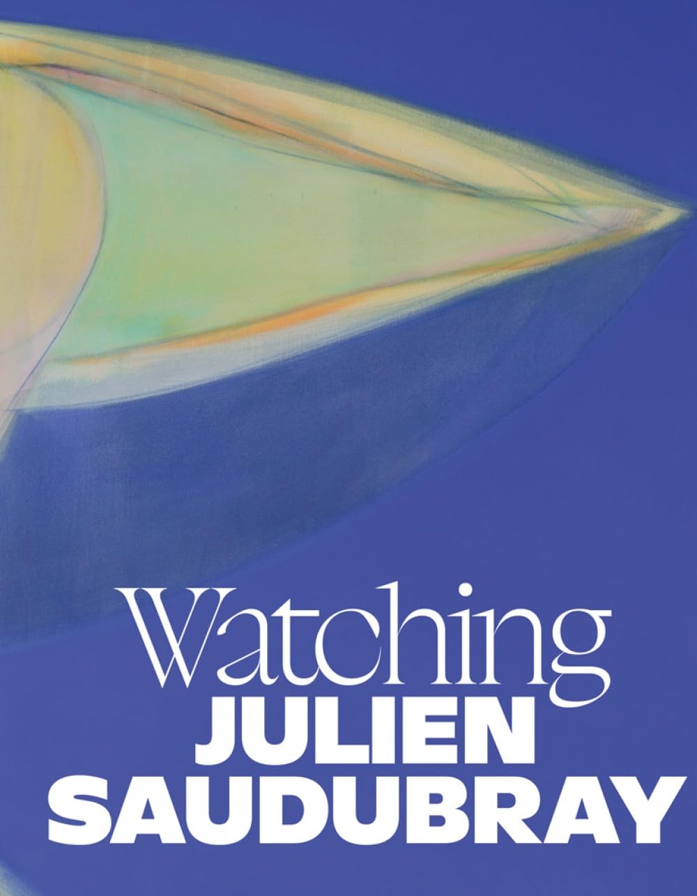 JULIEN SAUDUBRAY - WATCHING