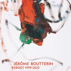 JEROME BOUTTERIN - REBOOT 1999-2022