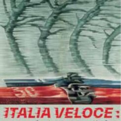 ITALIA VELOCE - ARTS ET DESIGN AU XX SIECLE